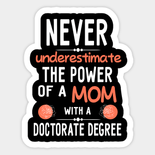 Mom doctorate degree Phd student gift Sticker